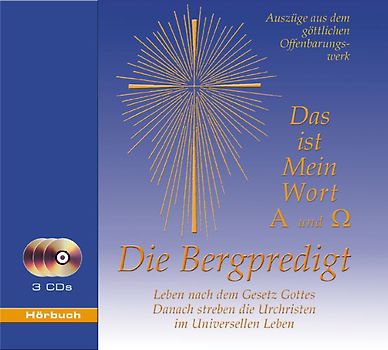 Die Bergpredigt. Leben nach den Gesetzen Gottes