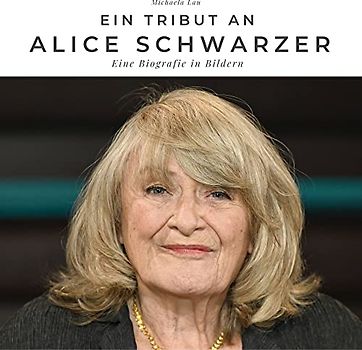 Ein Tribut an Alice Schwarzer