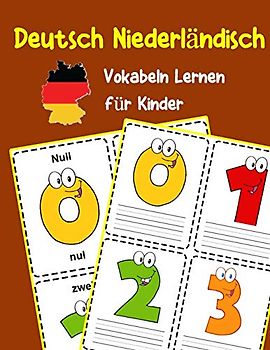 Deutsch Niederländisch Vokabeln Lernen für Kinder: 200 basisch wortschatz und grammatik vorschulkind kindergarten 1. 2. 3. Klasse (Deutsch Vokabeln für Kinder, Band 2)