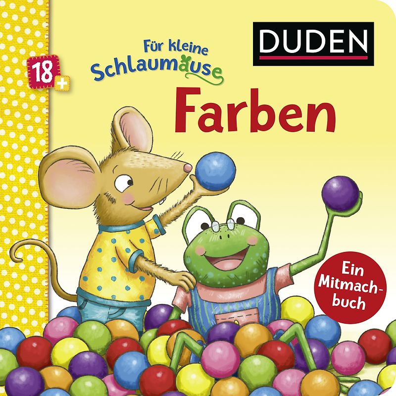 Duden 18+: Für kleine Schlaumäuse: Farben (Lustiges Mitmach-Buch für die Kleinsten)