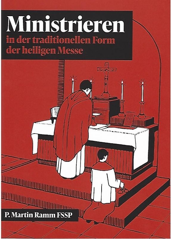 Ministrieren in der traditionellen Form der heiligen Messe