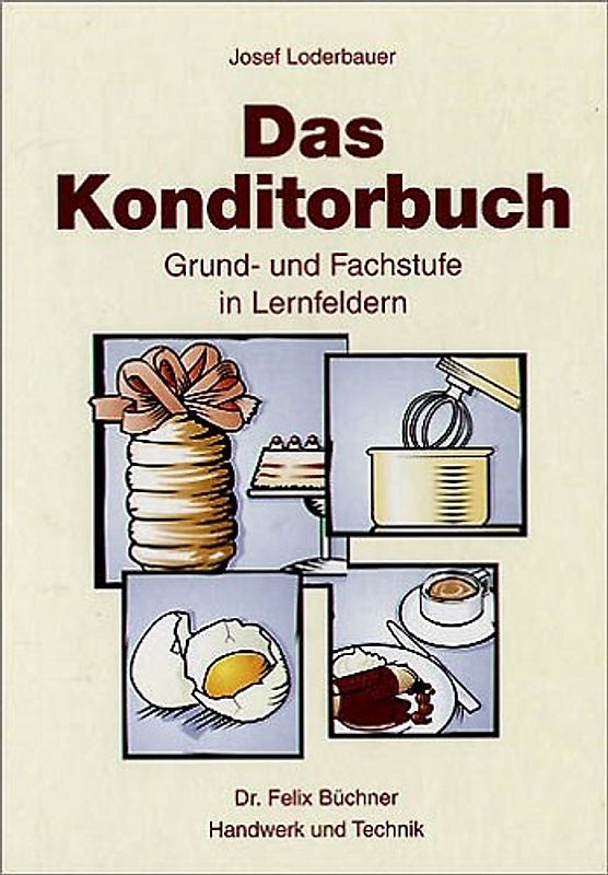 Das Konditorbuch. in Lernfeldern
