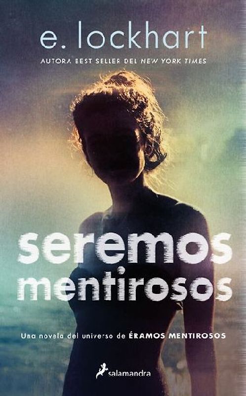 Seremos Mentirosos / We Fell Apart: A We Were Liars Novel
