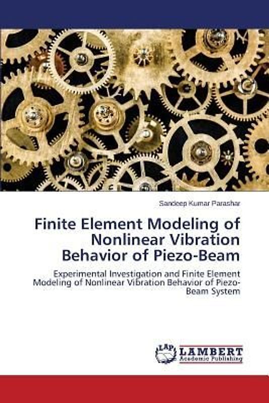 Finite Element Modeling of Nonlinear Vibration Behavior of Piezo-Beam