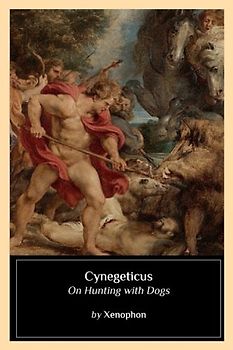 Cynegeticus: On Hunting with Dogs