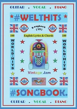 100 Englische Welthits (1/3) + 100 Gitarren-Playbacks (MP3) - Songbuch: Songbook mit Texten & Akkorden