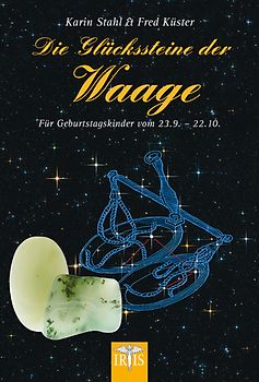 Die Glückssteine der Waage. Für Geburtstagskinder vom 23.9. - 22.10.