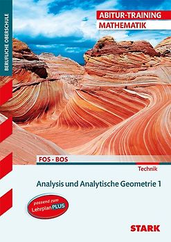 STARK Mathematik T 11. Klasse - Abitur-Training FOS/BOS - Analysis/Analytische Geometrie 1