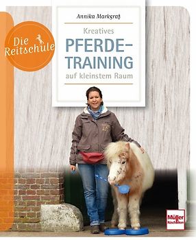Kreatives Pferdetraining auf kleinstem Raum