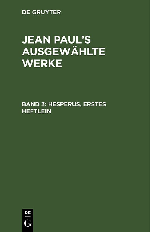 Jean Paul: Jean Paul’s ausgewählte Werke / Hesperus, erstes Heftlein