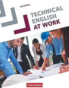 Technical English at Work - Englisch für die Fachschule für Technik - Third Edition - A2-B2