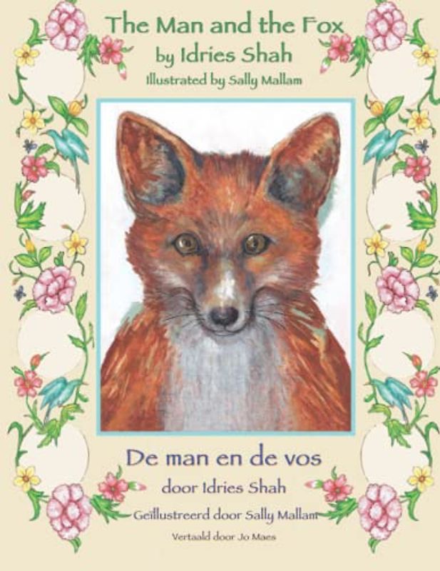 The Man and the Fox / De man en de vos: Bilingual English-Dutch Edition / Tweetalige Engels-Nederlands editie (Teaching Stories)