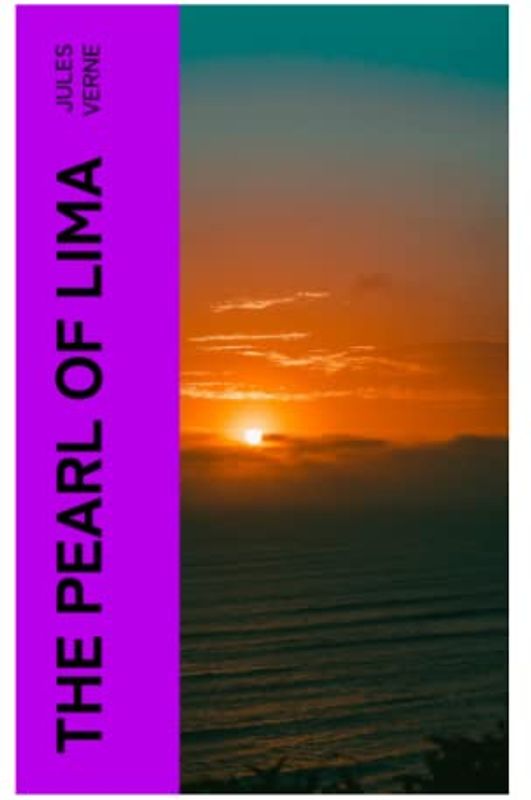 The Pearl of Lima: A Story of True Love