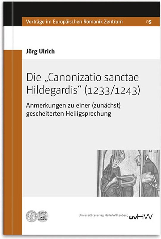 Die „Canonizatio sanctae Hildegardis“ (1233/1243)