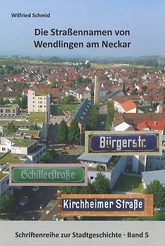 Die Straßennamen von Wendlingen am Neckar
