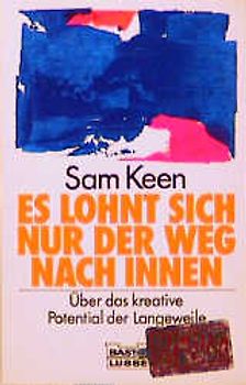 Es lohnt sich nur der Weg nach innen