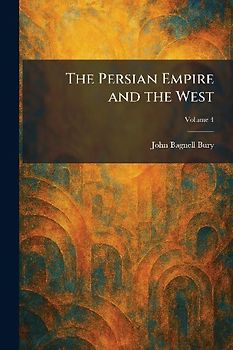 The Persian Empire and the West