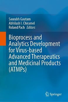 Bioprocess and Analytics Development for Virus-based Advanced Therapeutics and Medicinal Products (ATMPs)