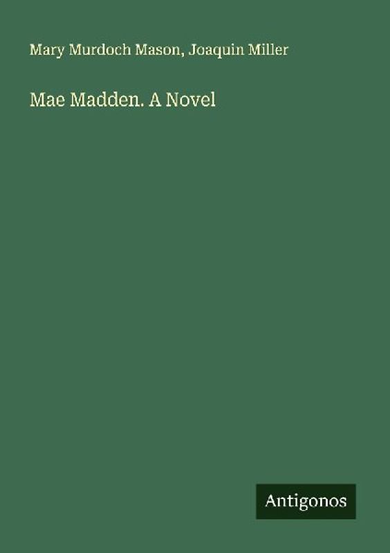 Mae Madden. A Novel