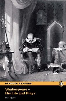 Shakespeare: His Life and Plays (Penguin Readers (Graded Readers)) - Fowler, Will S.