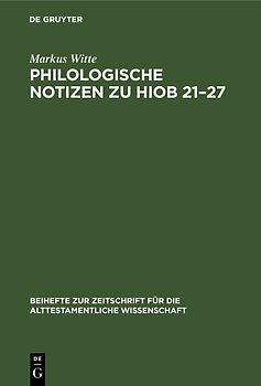 Philologische Notizen zu Hiob 21–27
