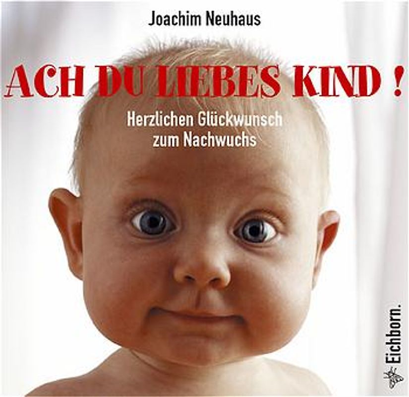 Ach Du liebes Kind!
