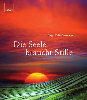 Die Seele braucht Stille