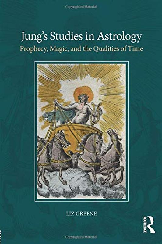 Jung’s Studies in Astrology: Prophecy, Magic, and the Qualities of Time