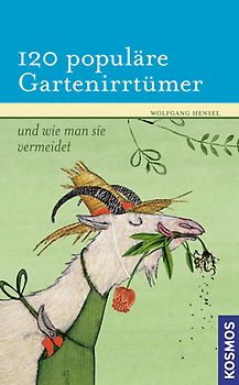 120 populäre Gartenirrtümer