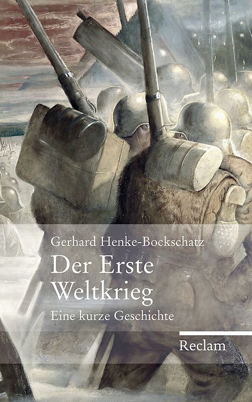 Der Erste Weltkrieg. Eine kurze Geschichte