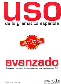 Uso de la gramática española / Nueva edición revisada y a color