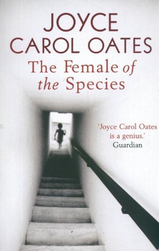 The Female of the Species: Tales of Mystery and Suspence - Joyce Carol Oates