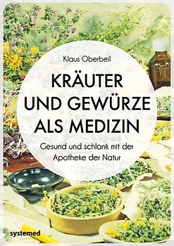 Kräuter und Gewürze als Medizin
