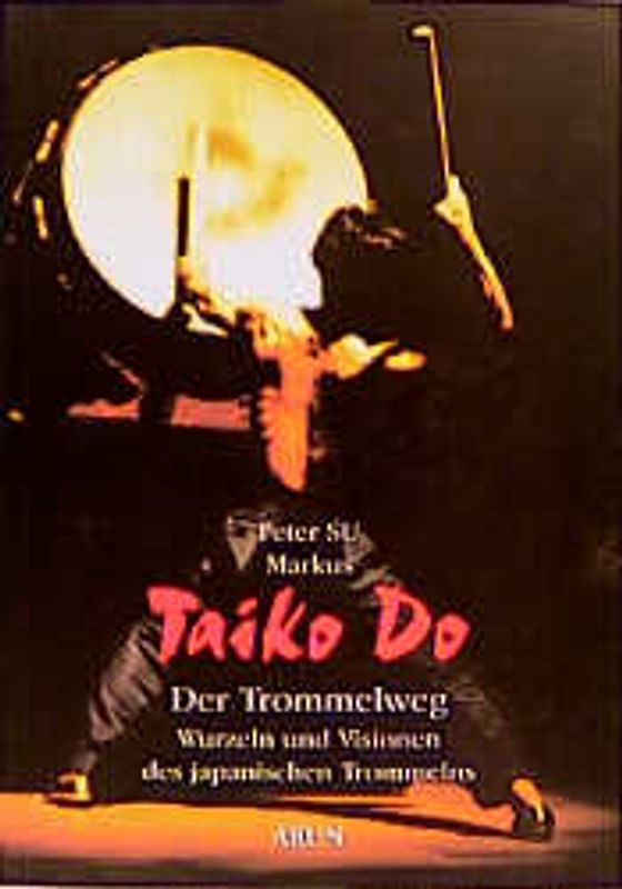 Taiko Do - Der Trommelweg