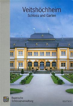 Veitshöchheim, Schloss und Garten. Amtlicher Führer