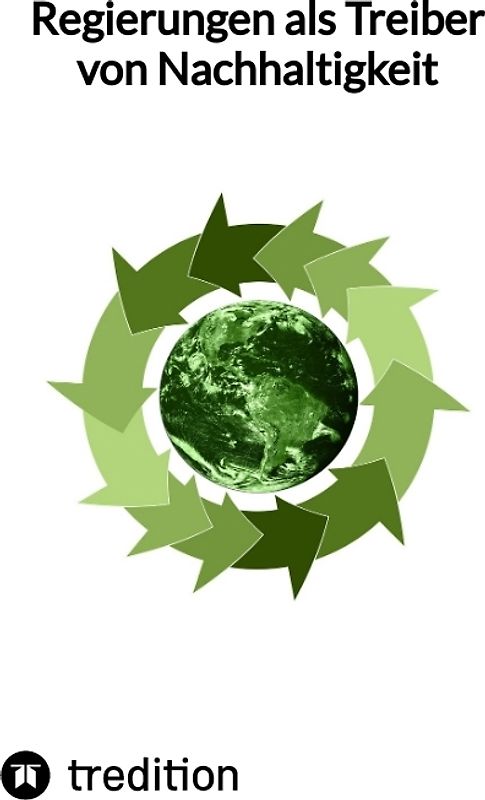 Regierungen als Treiber von Nachhaltigkeit