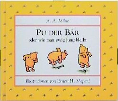 Pu der Bär oder wie man ewig jung bleibt