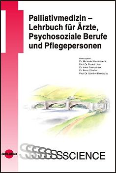 Palliativmedizin - Lehrbuch für Ärzte, Psychosoziale Berufe und Pflegepersonen