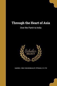 Through the Heart of Asia