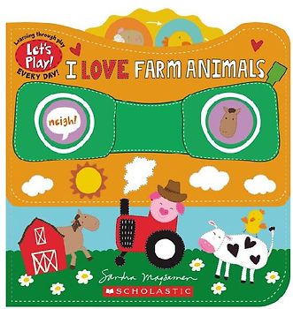 I Love Farm Animals (a Let's Play! Board Book)