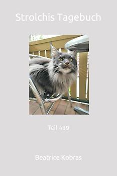 Strolchis Tagebuch: Teil 439