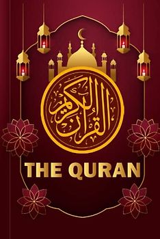 The Noble Quran Translated in English: The Holy Quran red Cover Modern English Translation version. Clear and Easy to Understand , Book of Allah The Qur'an Hardcover
