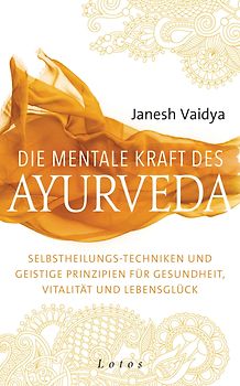 Die mentale Kraft des Ayurveda