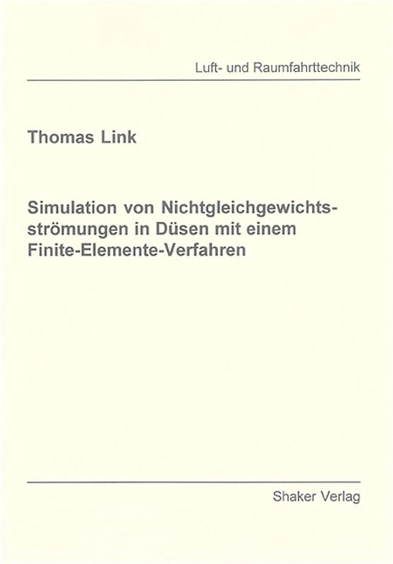 Simulation von Nichtgleichgewichtsströmungen in Düsen mit einem Finite-Elemente-Verfahren