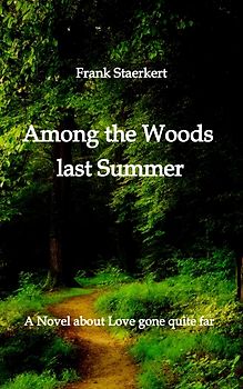 Among the Woods last Summer