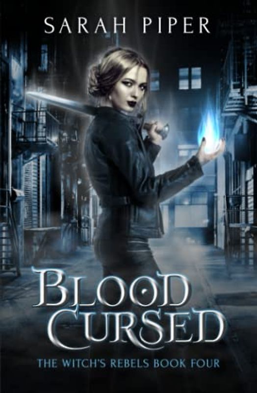 Blood Cursed (The Witch's Rebels, Band 4)