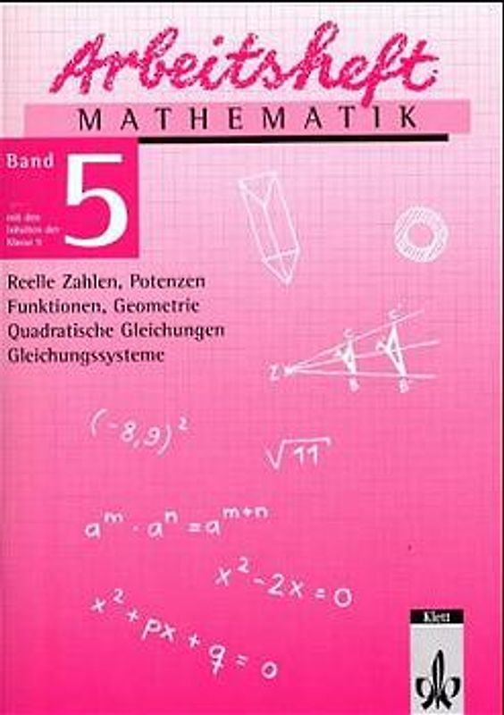 Reelle Zahlen, Potenzen, Funktionen, quadratische Gleichungen, Gleichungssysteme. Ausgabe ab 1999. Arbeitsheft Klasse 9