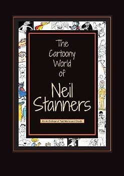 THE CARTOONY WORLD OF NEIL STANNERS