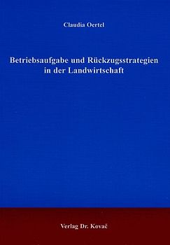 Betriebsaufgabe und Rückzugsstrategien in der Landwirtschaft