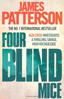 Four Blind Mice (Alex Cross) - Patterson, James